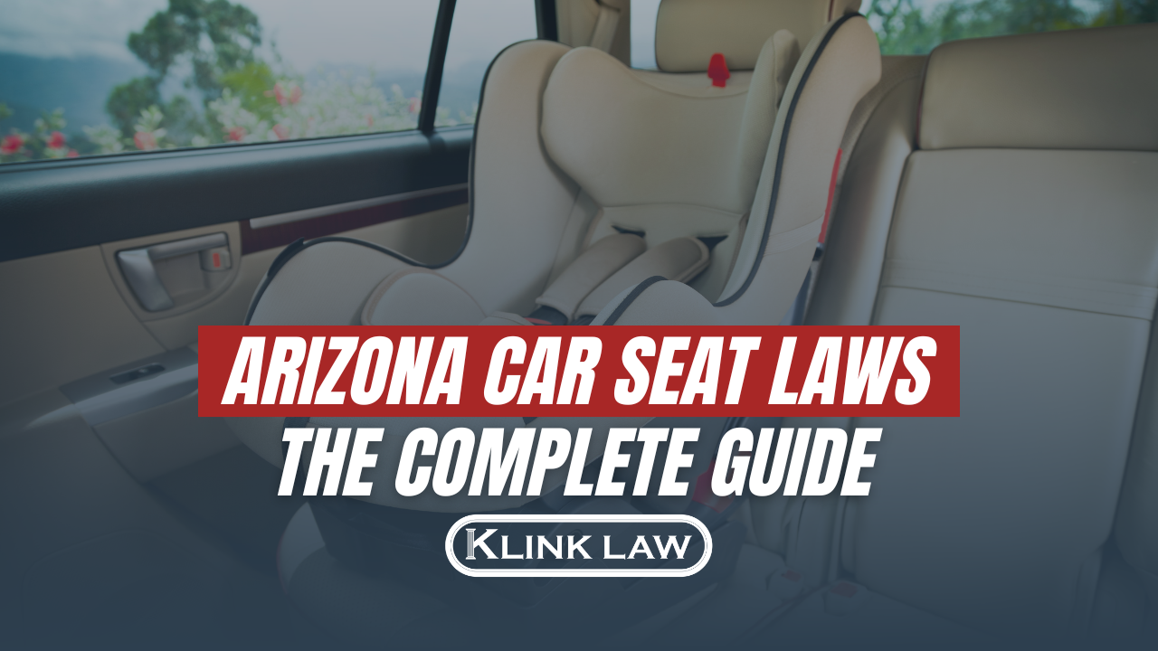 Car Seat Laws In Arizona Klink Law Pllc
